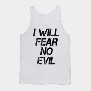 I Will Fear No Evil Tank Top